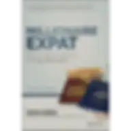 Wiley Millionaire Expat : How To Build Wealth Living Overseas (3rd) - Paperback